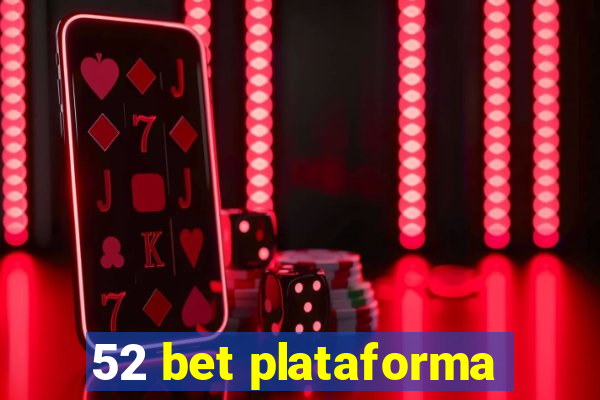 52 bet plataforma